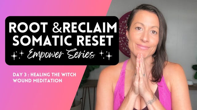 Root & Reclaim Day 4 - Healing the Wi...