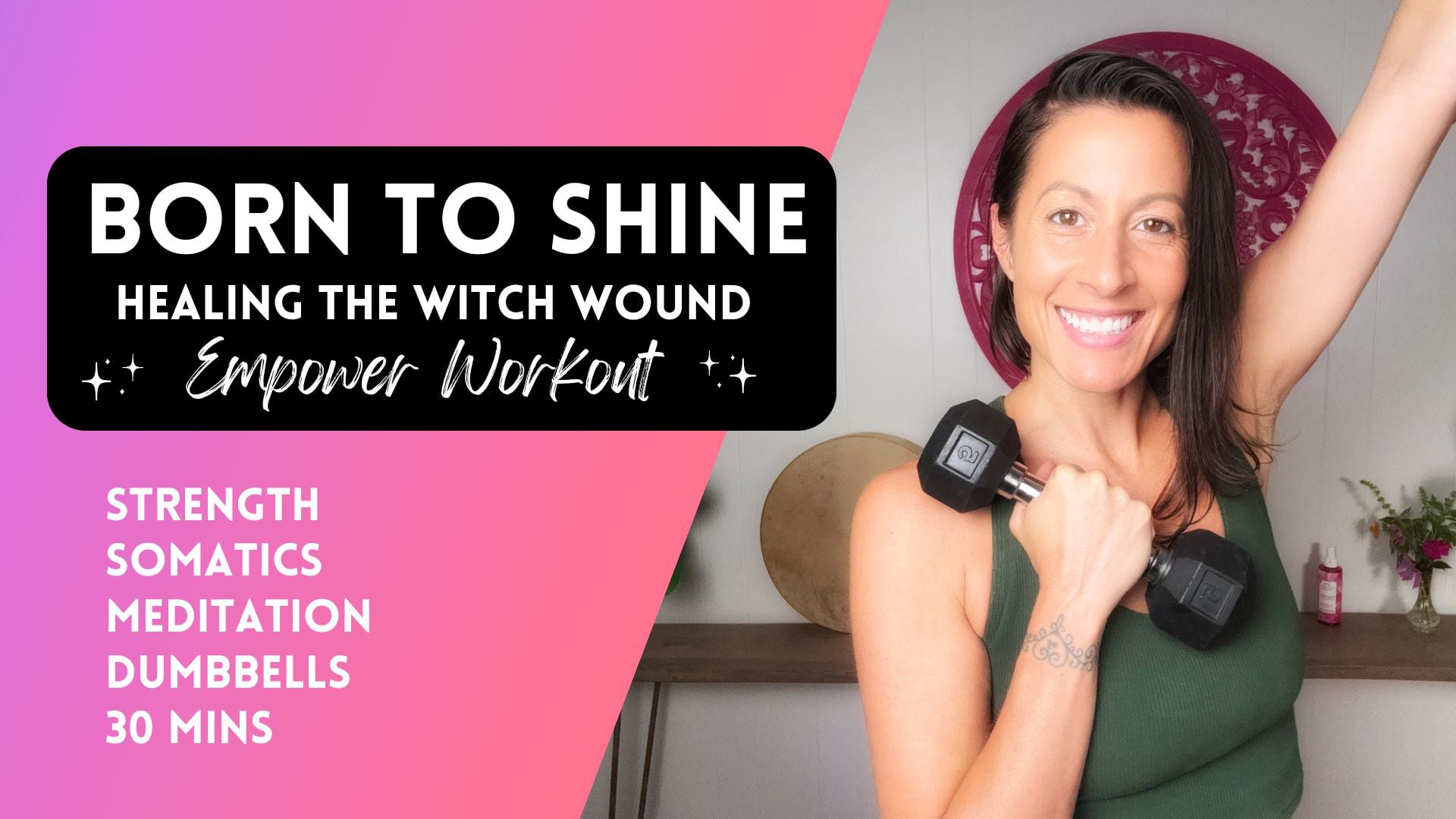 Born to Shine - Healing the Witch Wound Weight Workout