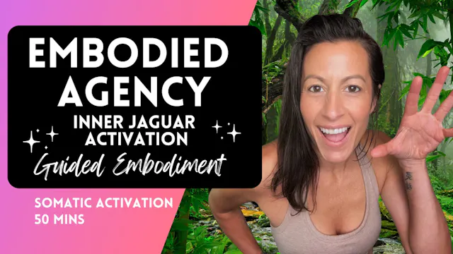 Embodied Agency - Inner Jaguar Somati...