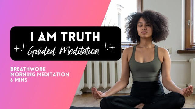 I AM TRUTH Morning Breathwork 