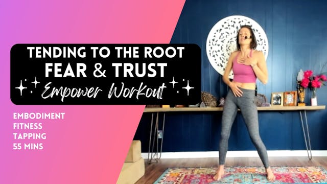 Tending to the Root - Fear & Trust We...