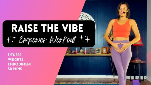 Raise the Vibe Weighted Workout