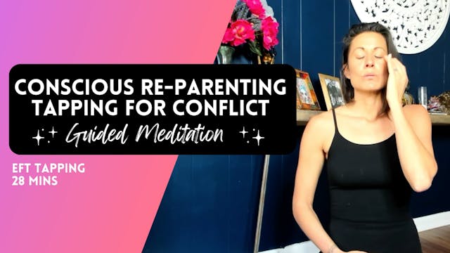 Conscious Re-Parenting Tapping for Co...