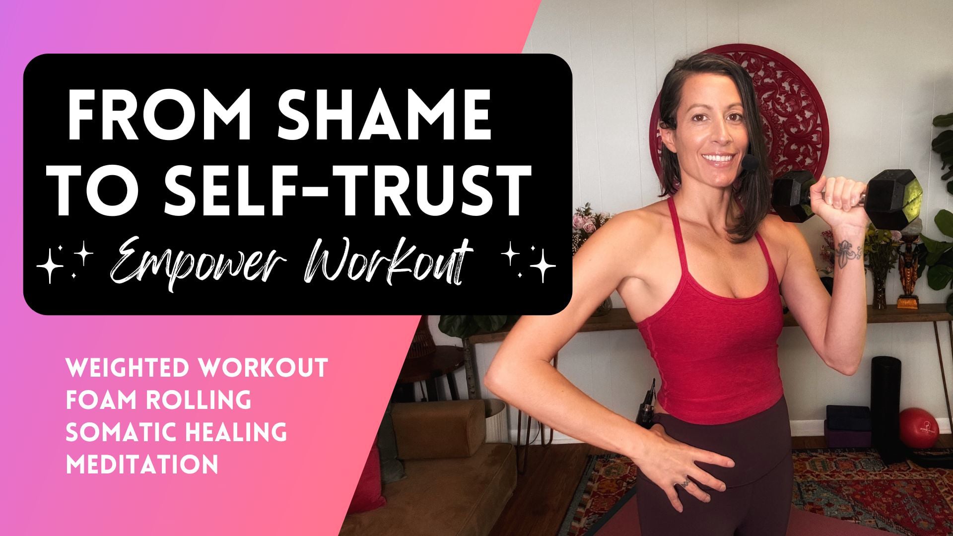Shame to Self-Trust - Weighted Somatic Workout
