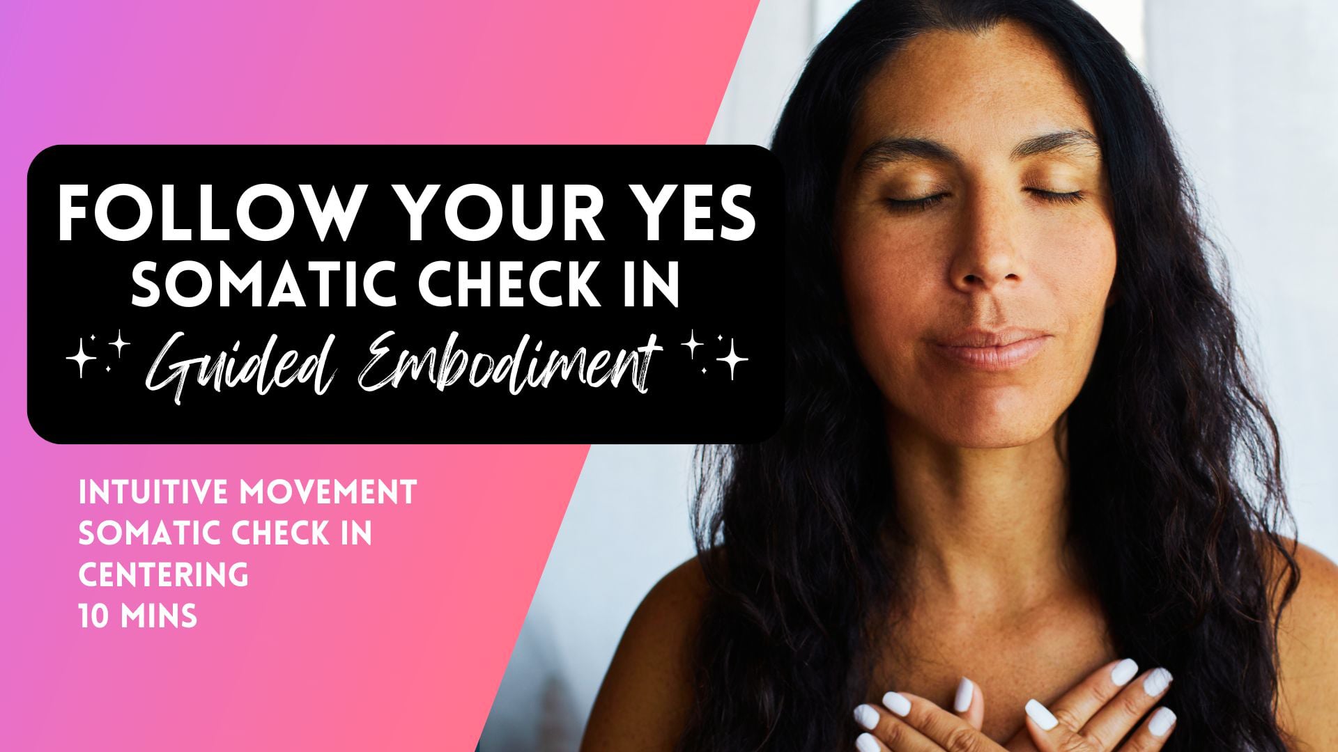 Follow Your YES Guided Somatic Self Check-in
