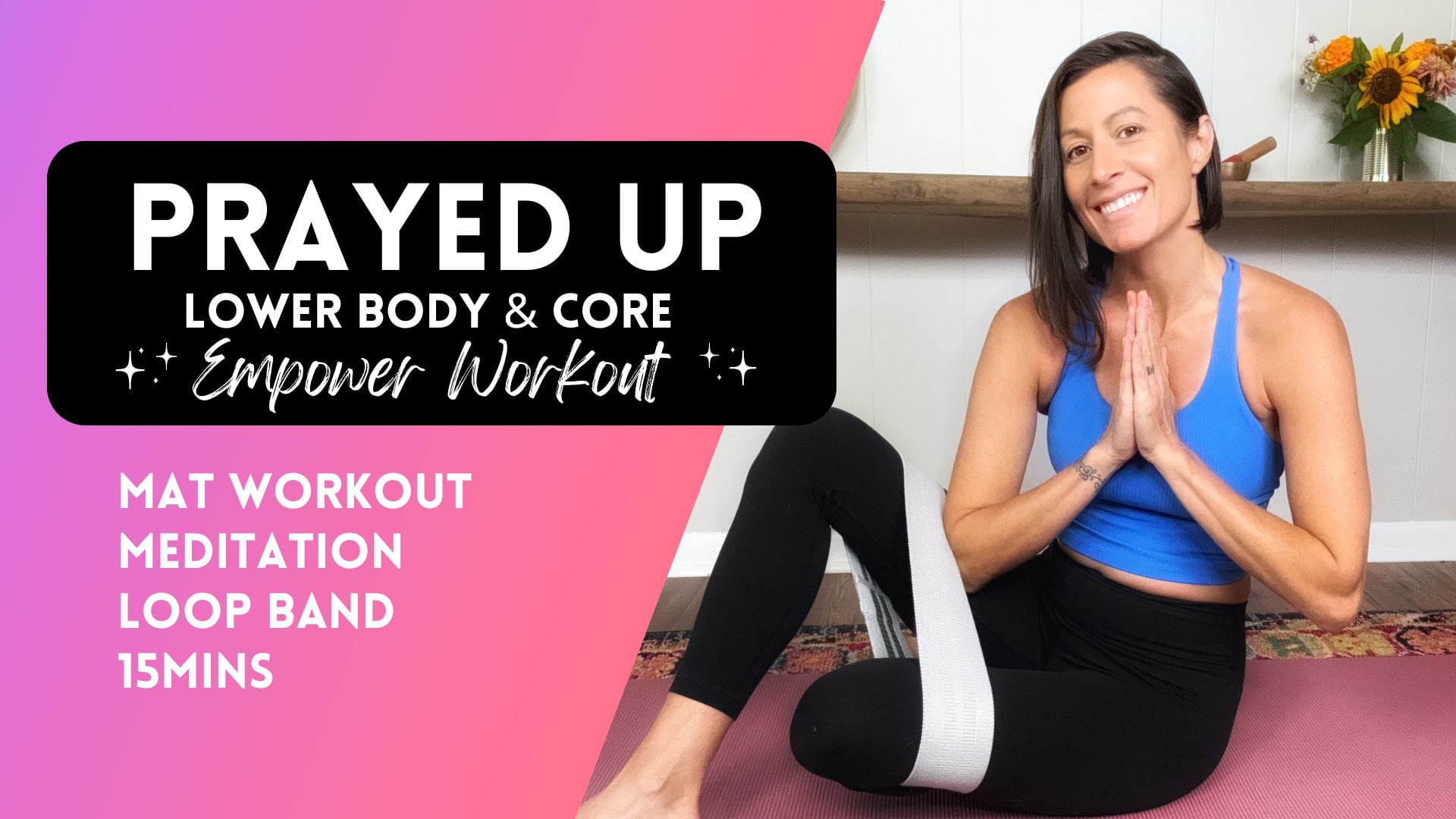Prayed Up Lower Body & Core Loop Band Workout