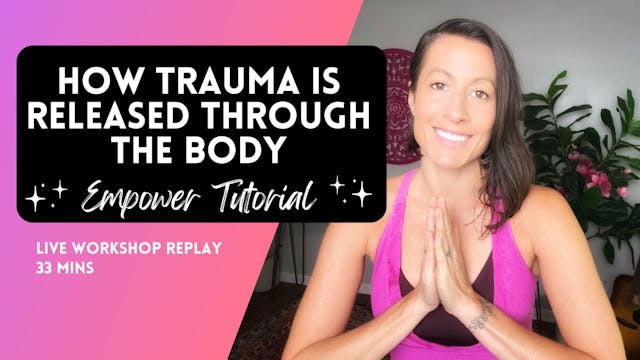 How Trauma is Released Through the Bo...