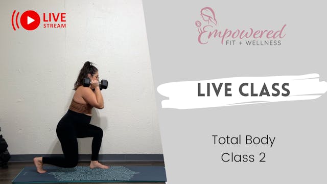 Live Class 2 - Total Body