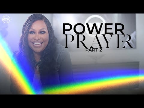 Prayer Power, Part 2