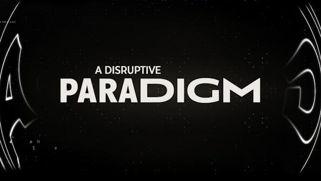 A Disruptive Paradigm