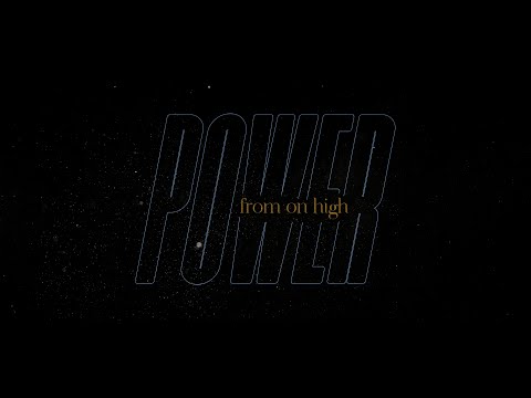 POWER: From On High