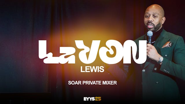 SOAR Private Mixer w/LaVon Lewis