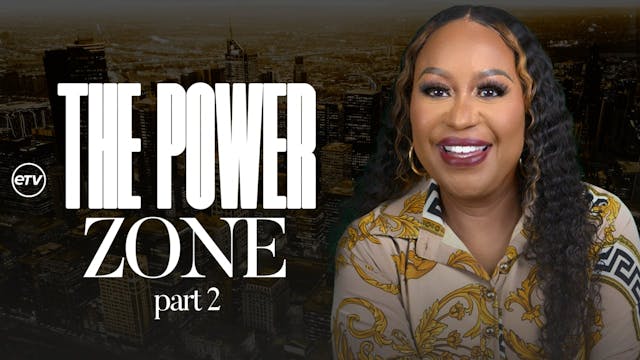 The Power Zone, Part 2