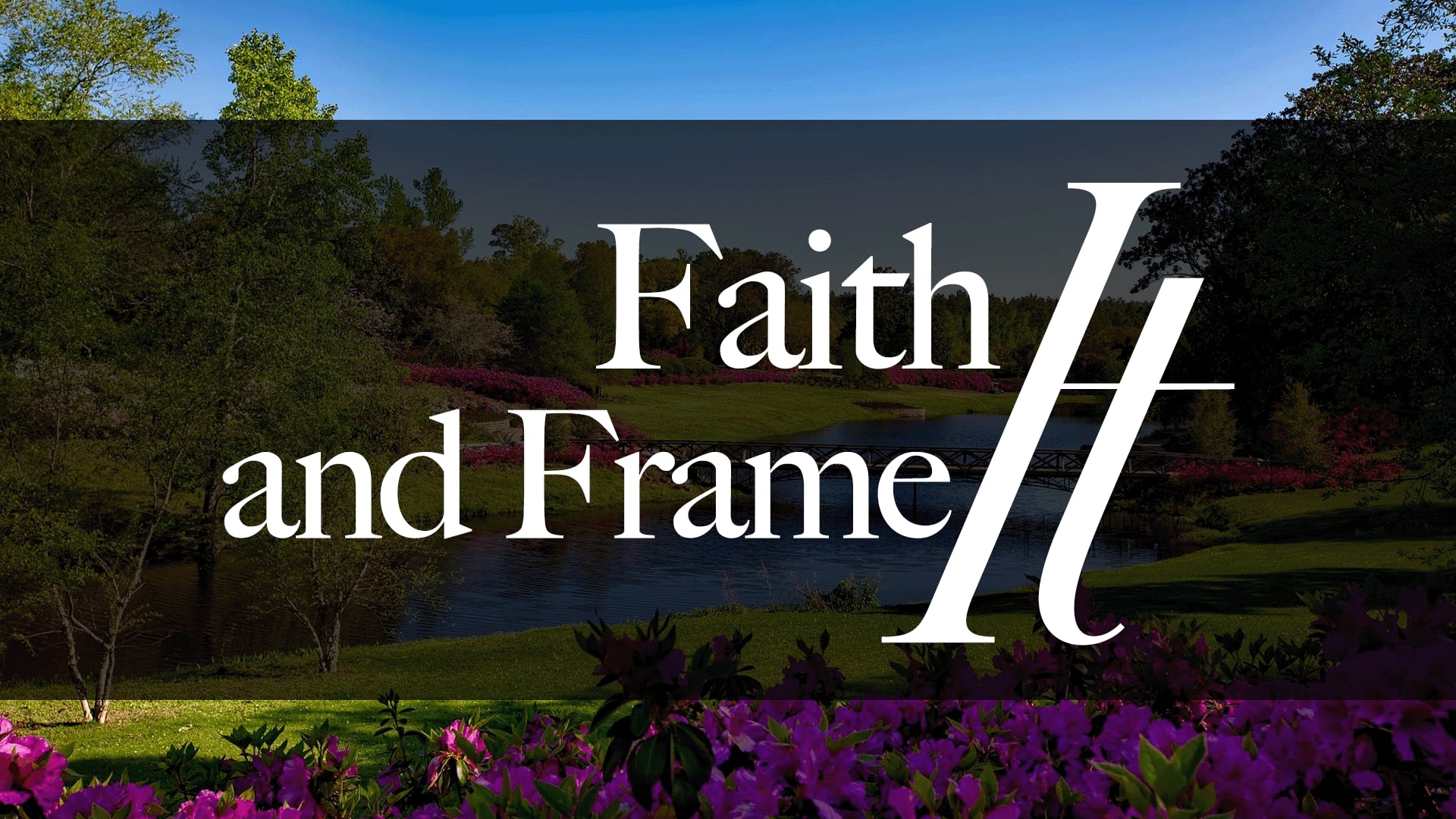 Faith It and Frame It