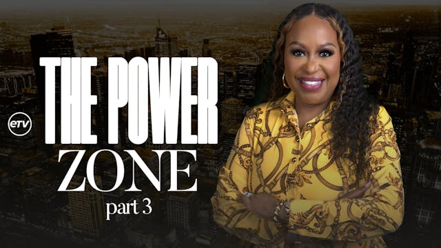 The Power Zone, Part 3