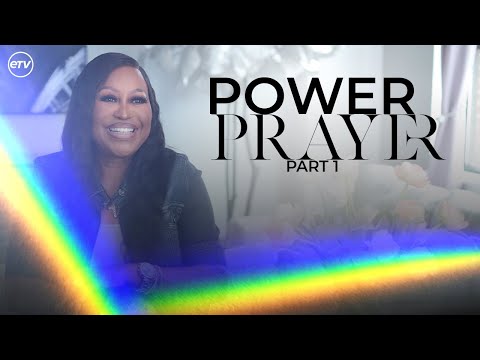 Prayer Power, Part 1