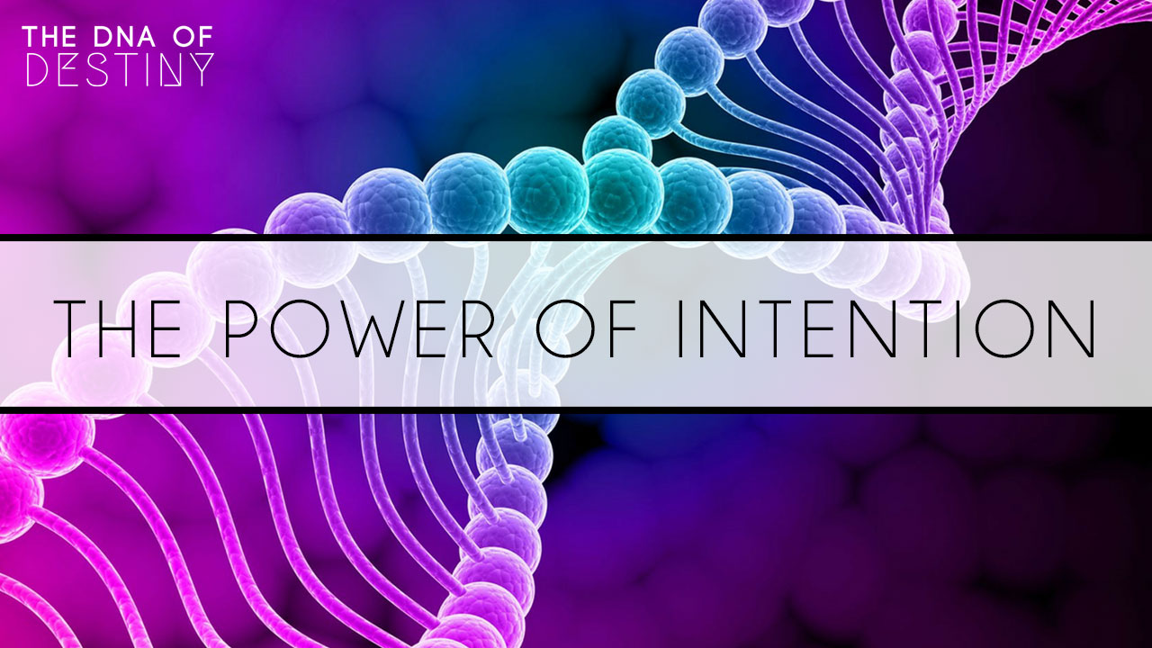 The Power of Intention