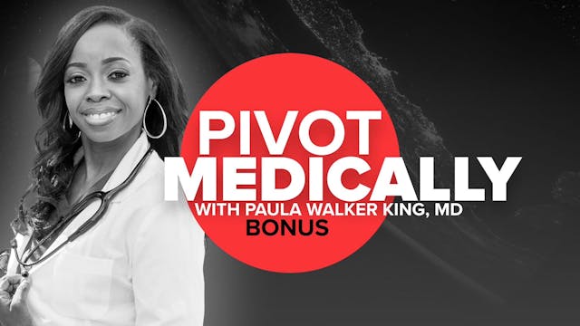 BONUS | Pivot Medically with Paula Wa...