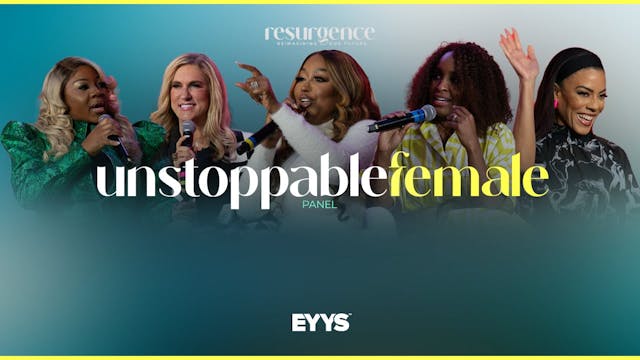 Session 3 (Unstoppable Female Panel)
