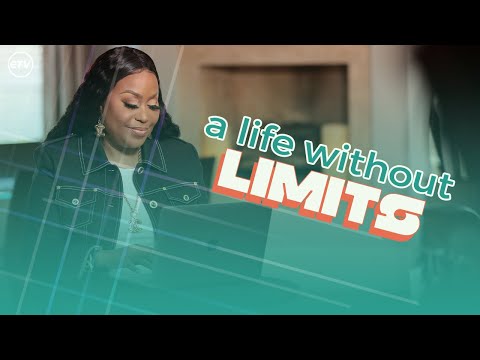 A Life Without Limits