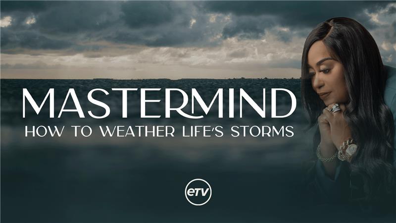 Mastermind: How To Weather Life's Storms