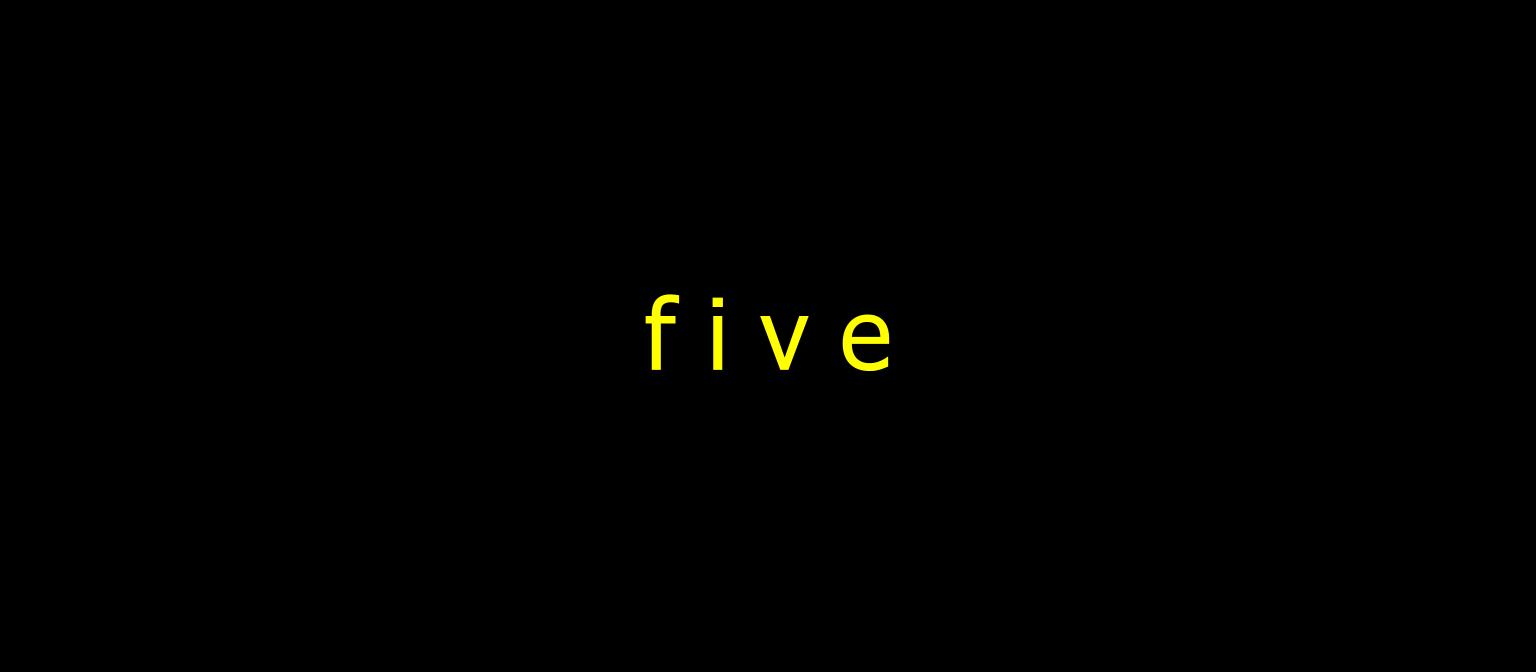 Five