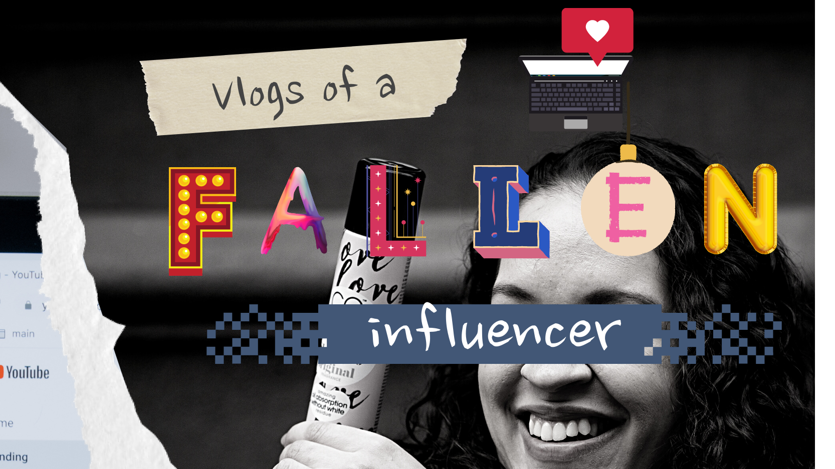Vlogs of A Fallen Influencer