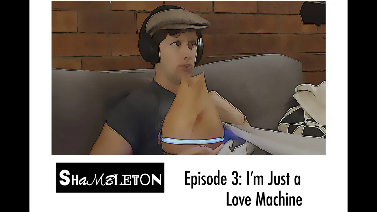I’m Just a Love Machine
