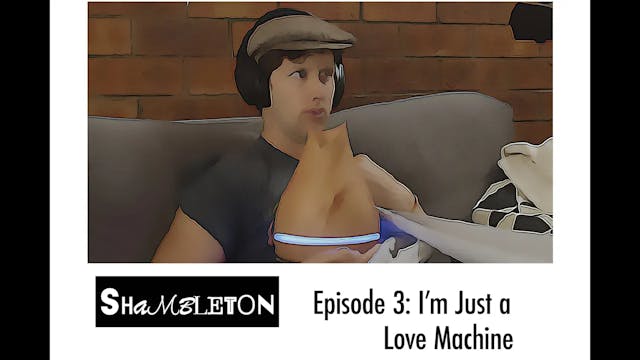 I’m Just a Love Machine