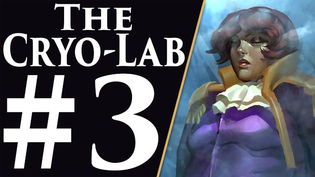 The Cryo-Lab - Part 3