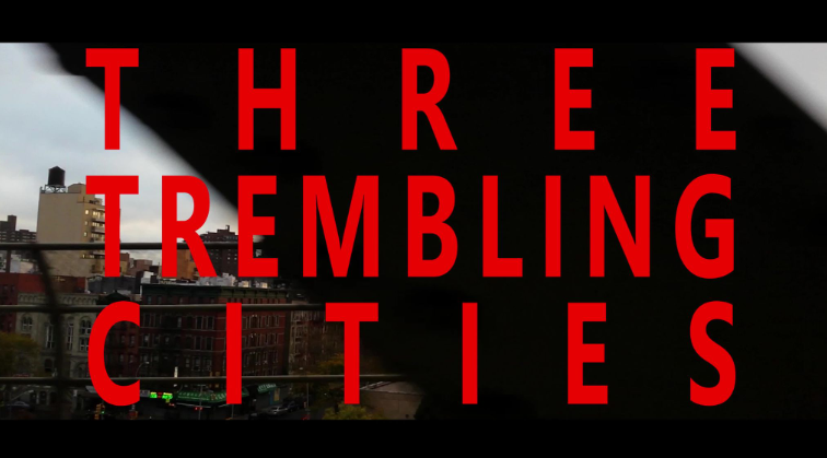 Three Trembling Cities