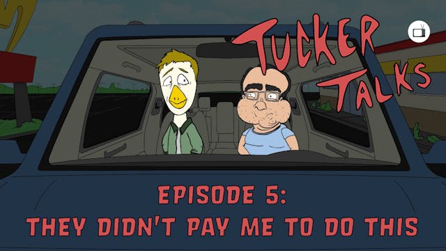 Episode 5 - They Didn't Pay Me To Do ...