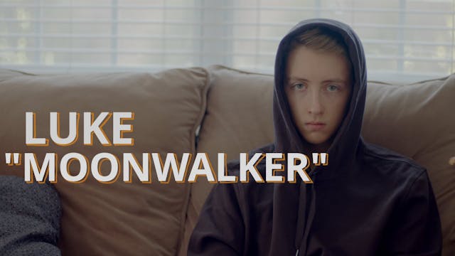 Episode 9: Luke Moonwalker 