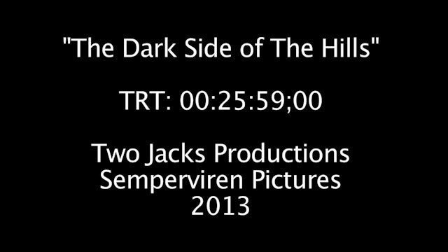 The Dark Side of The Hills - Episode 1