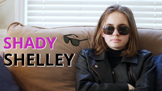 Episode 4: Shady Shelley 