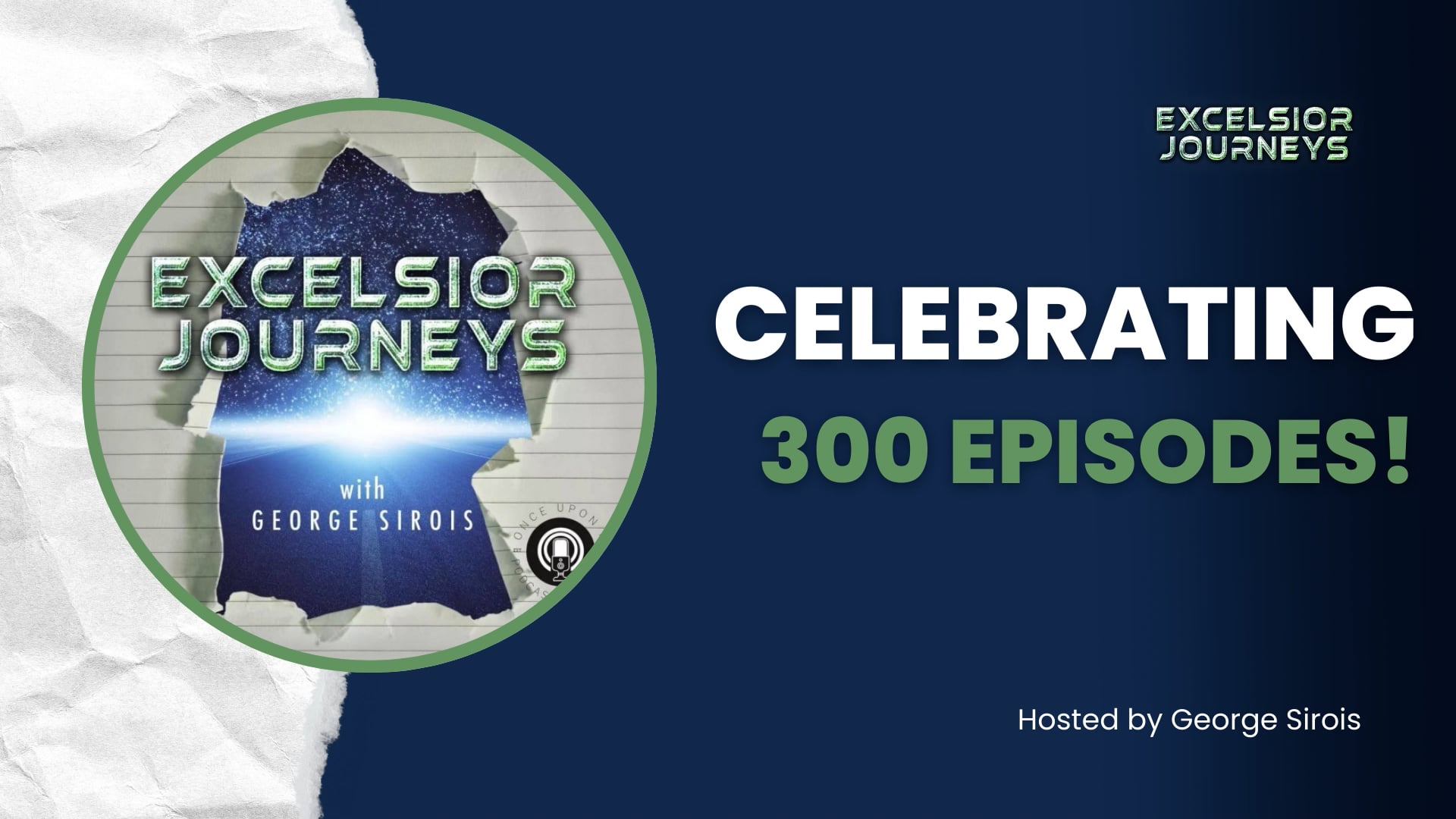 Celebrating 300 Episodes with Excelsior: The Audio Journey