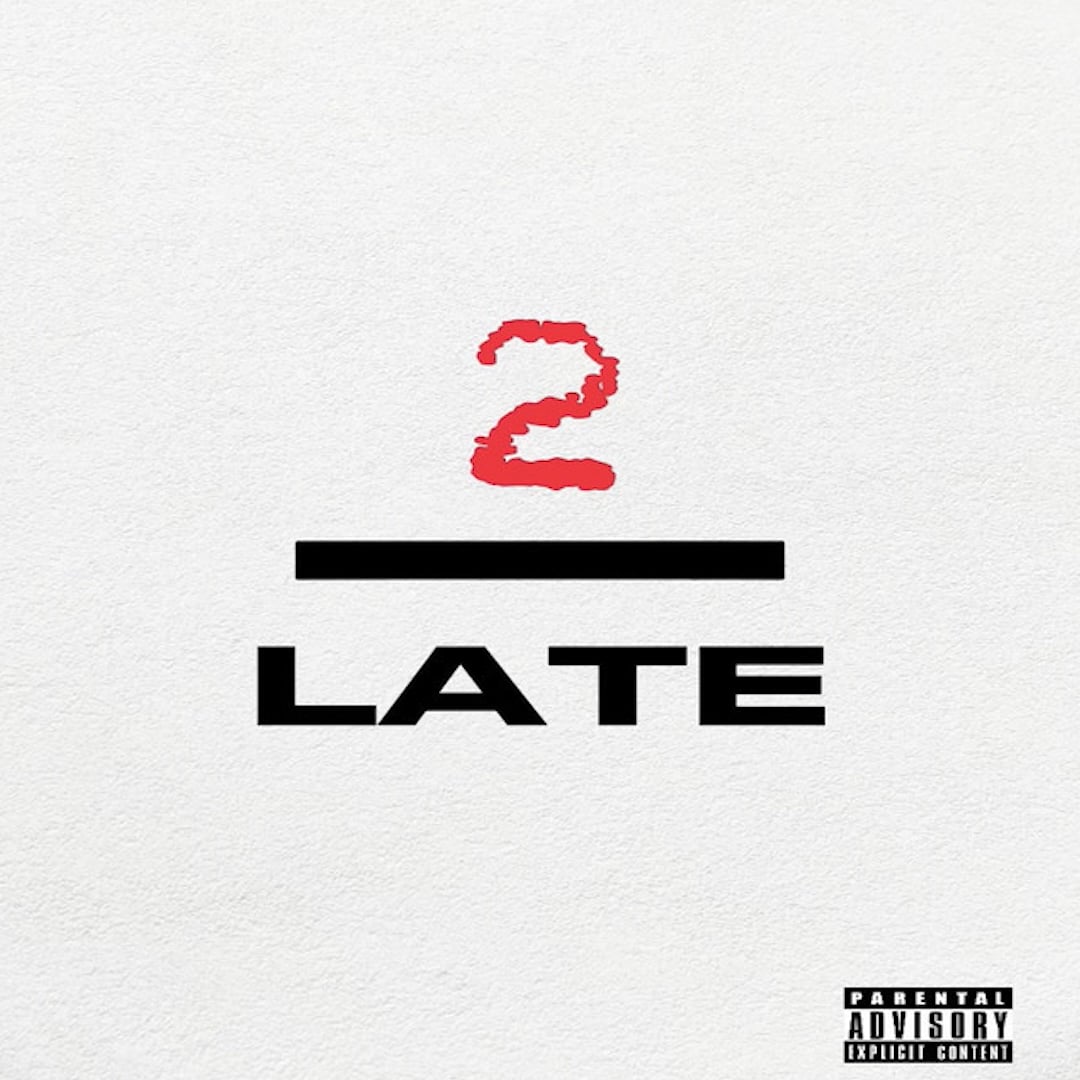 2 Late (Full Album)