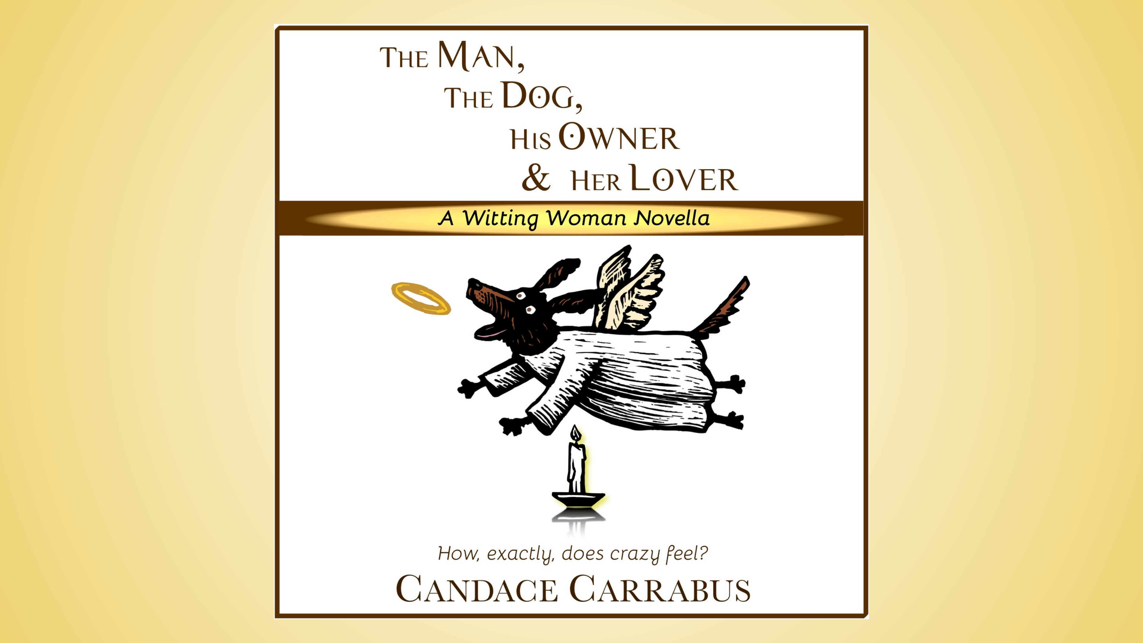 The Man, The Dog, His Owner & Her Lover