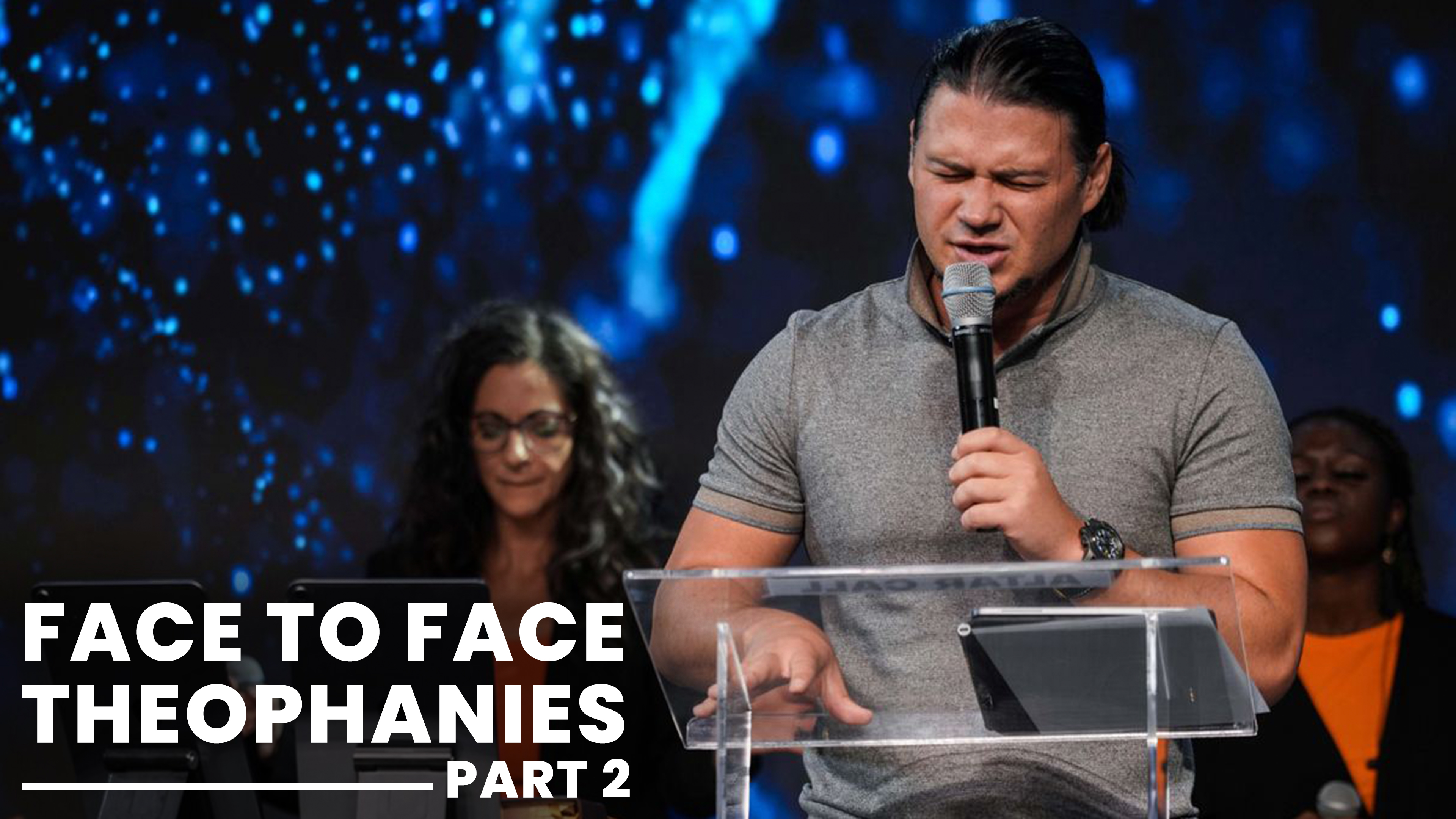 Face To Face - Theophanies - Part 2