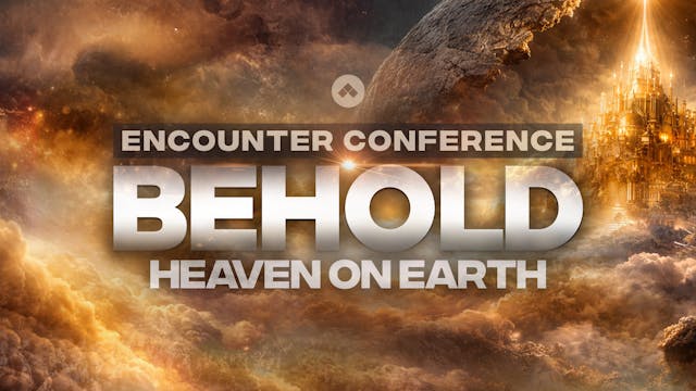 Behold | Heaven On Earth Conference - 2026