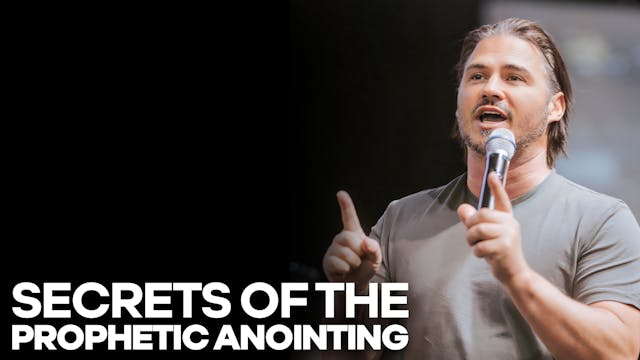 Secrets Of The Prophetic Anointing