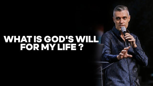 What Is Gods Will For My Life | PART 4