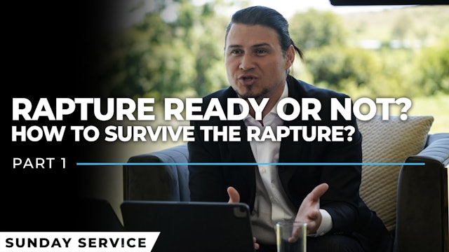 Rapture Ready or Not? - Part 1 | How To Survive The Rapture?