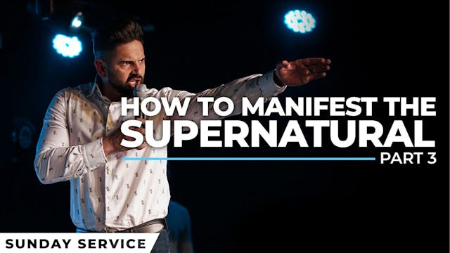 How to Manifest The Supernatural - Pa...