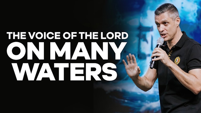 The Voice Of The Lord On Many Waters | PART 3