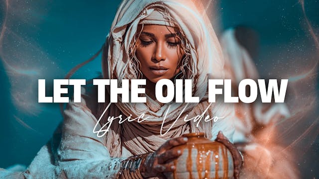 Let the Oil Flow (Lyric Video)