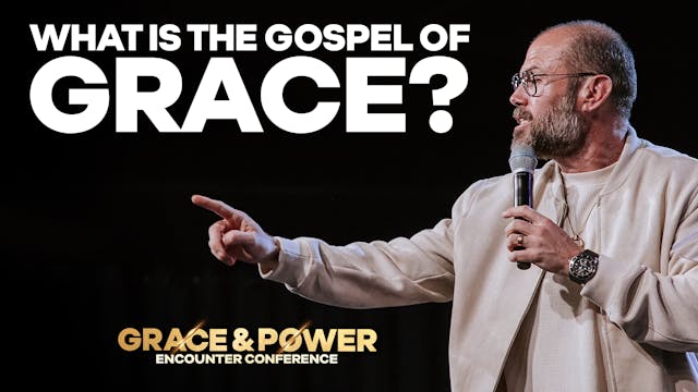 What Is The Gospel Of Grace | PART 3