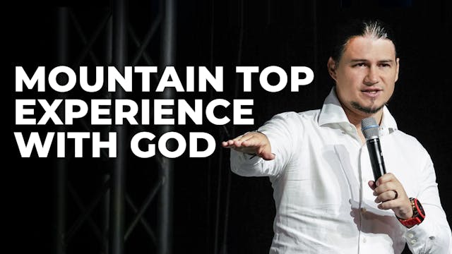 Mountain Top Experiences With God