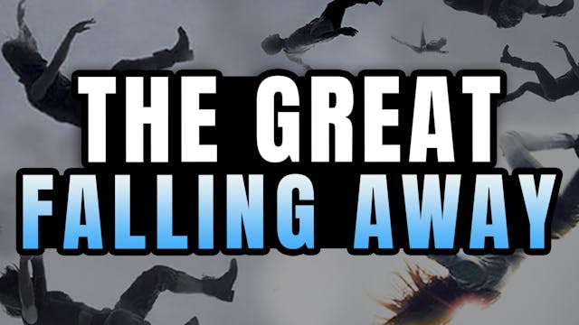 What Is The Great Falling Away?