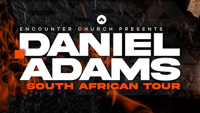 Daniel Adams // South African Tour - Part 2